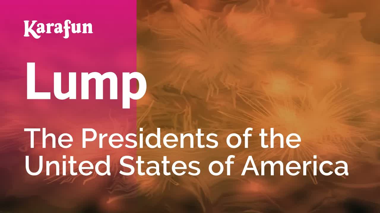 The Presidents of the United States of America - Lump