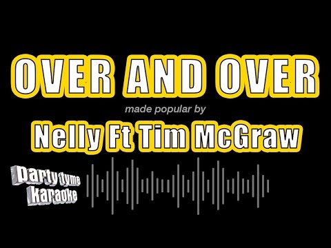 Nelly ft Tim McGraw - Over And Over