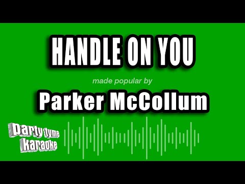 Parker McCollum - Handle On You