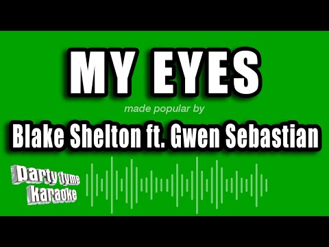 Blake Shelton feat. Gwen Sebastian - My Eyes