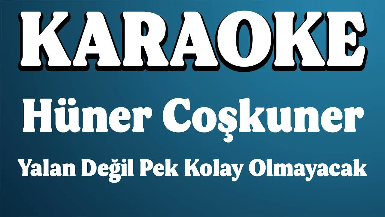 Hüner Coşkuner - Yalan Değil Pek Kolay Olmayacak