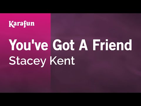 Stacey Kent - You've Got a Friend