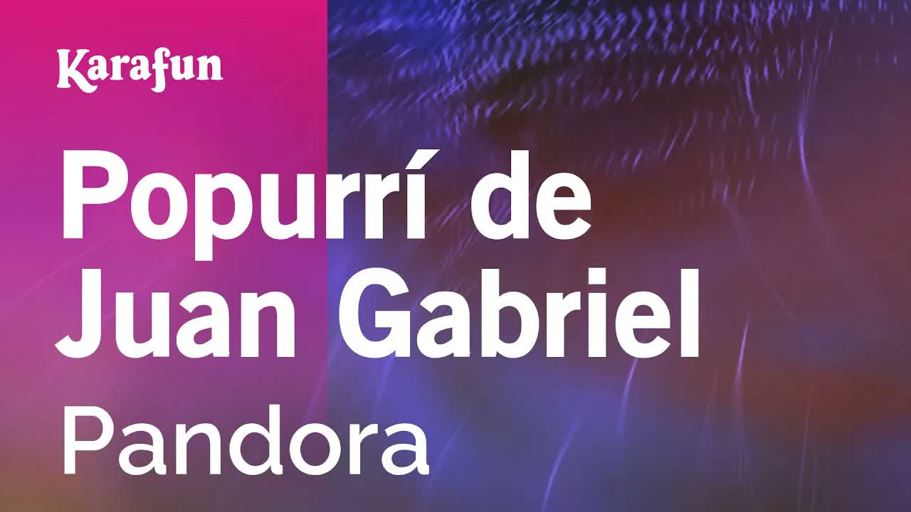 Pandora - Popurrí de Juan Gabriel