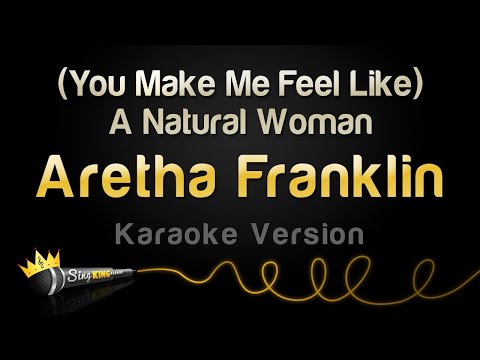 Aretha Franklin - (You Make Me Feel Like) A Natural Woman