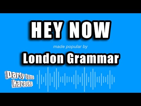 London Grammar - Hey Now