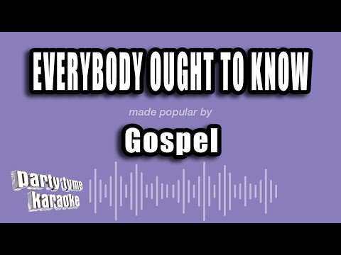 Gospel - Everybody Ought To Know