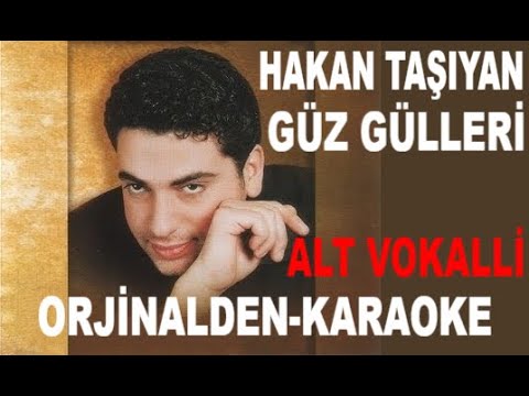 HAKAN TAŞIYAN GÜZ GÜLLERİ ALT VOKALLİ