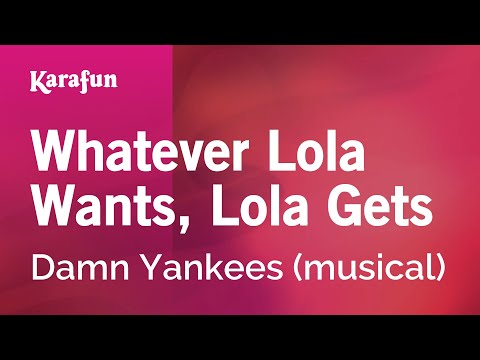 Damn Yankees (musical) - Whatever Lola Wants, Lola Gets