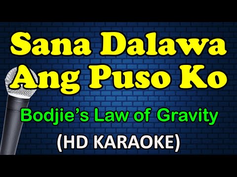 Bodjie's Law of Gravity - SANA DALAWA ANG PUSO KO