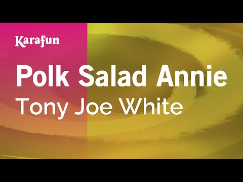 Tony Joe White - Polk Salad Annie
