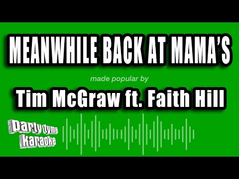 Tim McGraw feat. Faith Hill - Meanwhile Back At Mama's