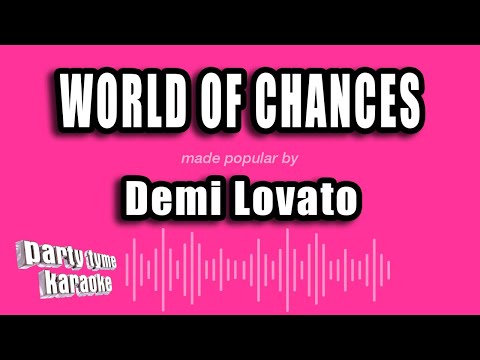 Demi Lovato - World of Chances