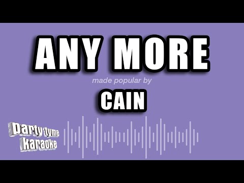 CAIN - Any More