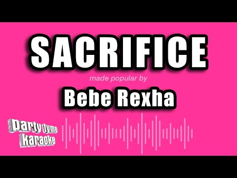 Bebe Rexha - Sacrifice