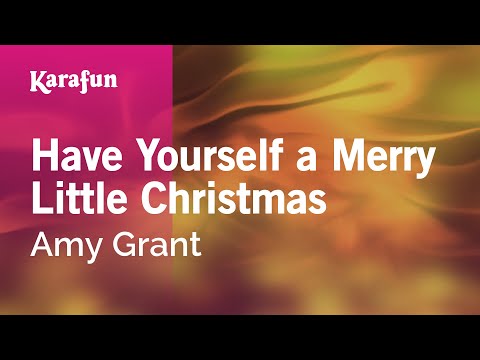 Amy Grant - Have Yourself a Merry Little Christmas