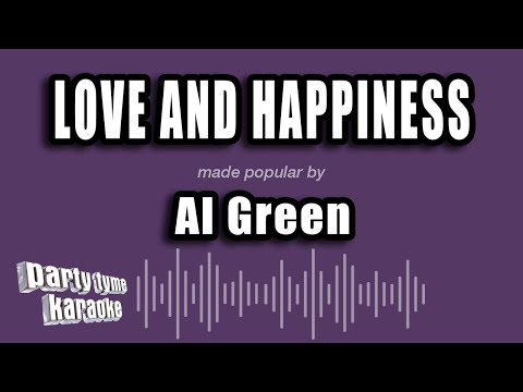 Al Green - Love and Happiness