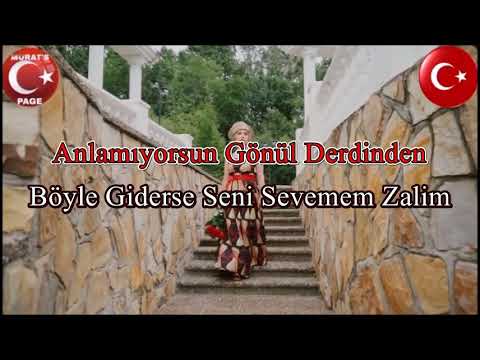 Anlamıyorsun Gönül Derdinden Zalim