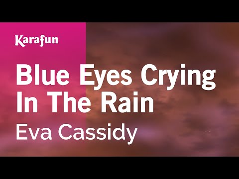 Eva Cassidy - Blue Eyes Crying in the Rain