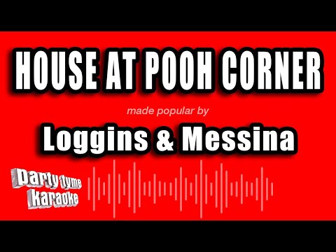 Loggins & Messina - House At Pooh Corner