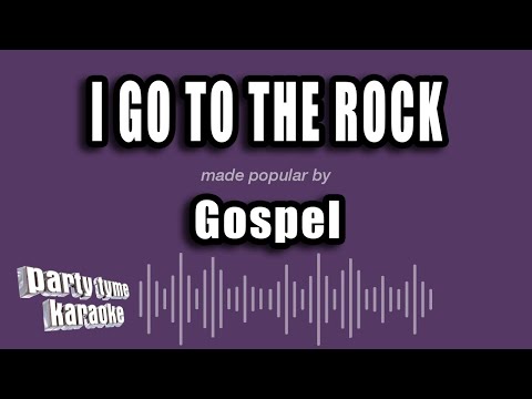 Gospel - I Go To The Rock