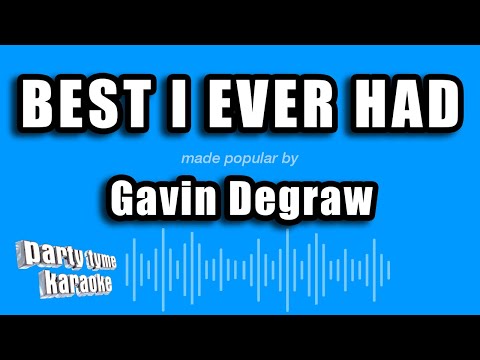 Gavin Degraw - Best I Ever Had