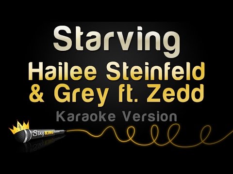Hailee Steinfeld & Grey feat. ZEDD - STARVING