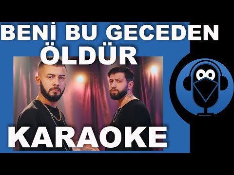 KURTULUŞ KUŞ & BURAK BULUT - BENİ BU GECEDEN ÖLDÜR/(Karaoke)/ Sözleri / Lyrics/Fon Müziği/Beat/COVER