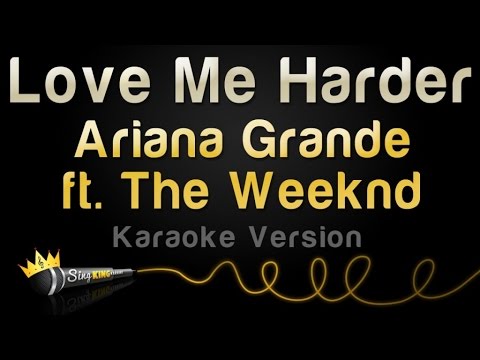 Ariana Grande feat. The Weeknd - Love Me Harder