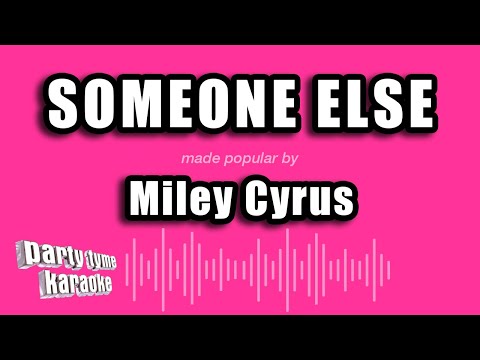 Miley Cyrus - Someone Else