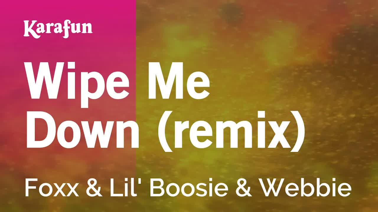 Foxx & Lil' Boosie & Webbie - Wipe Me Down (remix)