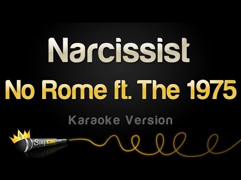 No Rome feat. The 1975 - Narcissist