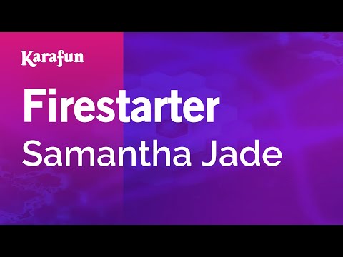 Samantha Jade - Firestarter