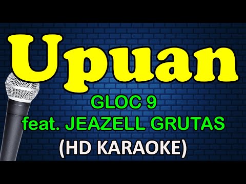 Gloc-9 feat.  Jeazell Grutas - UPUAN