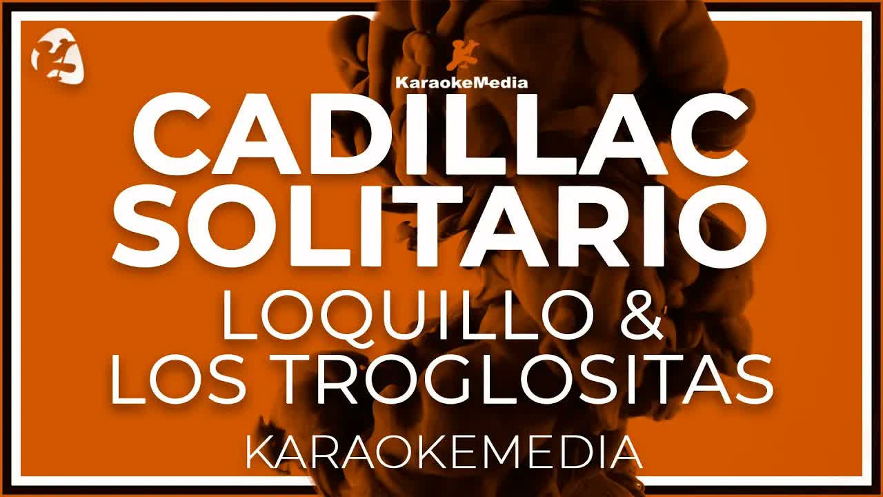 Loquillo & Los Trogloditas - Cadillac Solitario