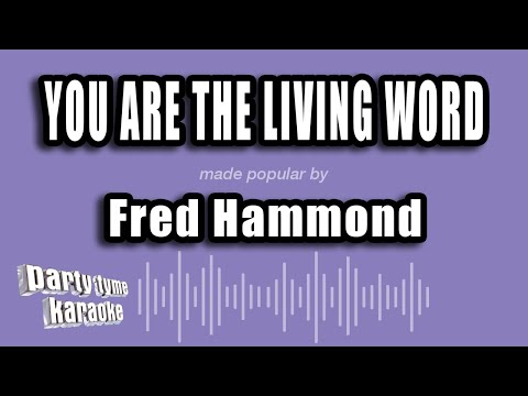 Fred Hammond - You Are The Living Word