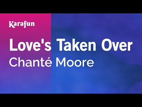 Chanté Moore - Love's Taken Over