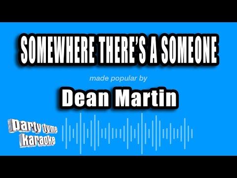 Dean Martin - Somewhere There's a Someone