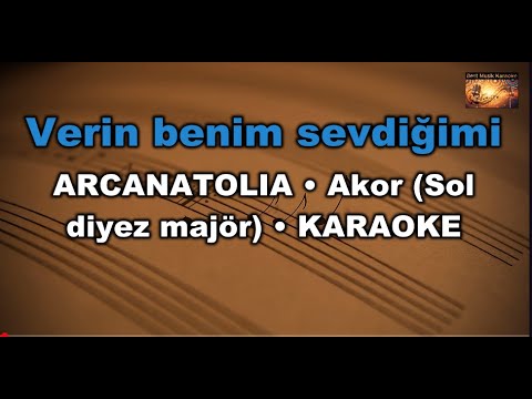Verin benim sevdiğimi - ARCANATOLIA (Akor/G diyez majör)