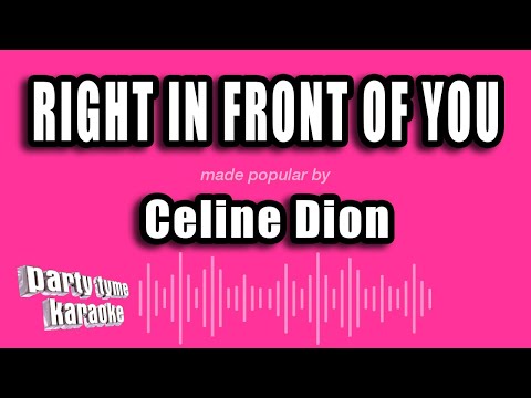 Celine Dion - Right In Front of You