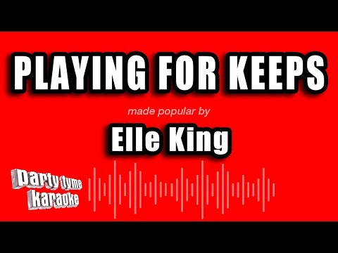 Elle King - Playing For Keeps