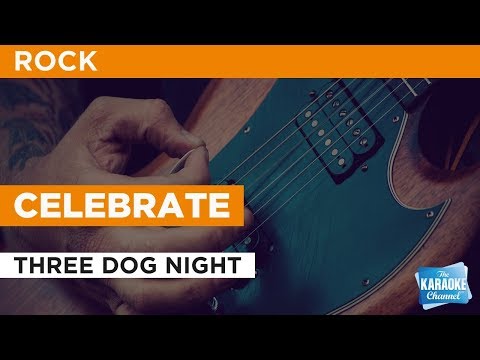 Three Dog Night - Celebrate