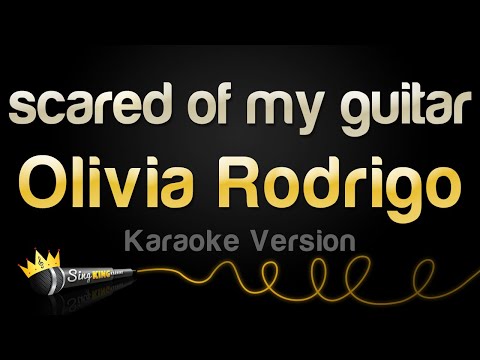 Olivia Rodrigo - scared of my guitar
