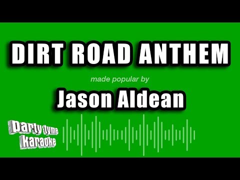 Jason Aldean - Dirt Road Anthem