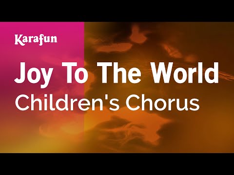 Children's Chorus - Joy to the World