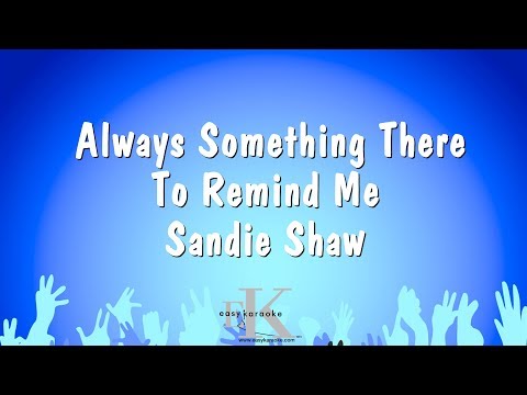 Sandie Shaw - Always Something There To Remind Me