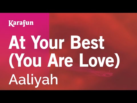 Aaliyah - At Your Best (You Are Love)