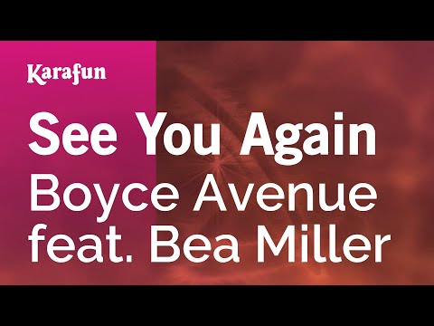Boyce Avenue & Bea Miller - See You Again