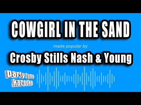 Crosby Stills Nash & Young - Cowgirl In The Sand