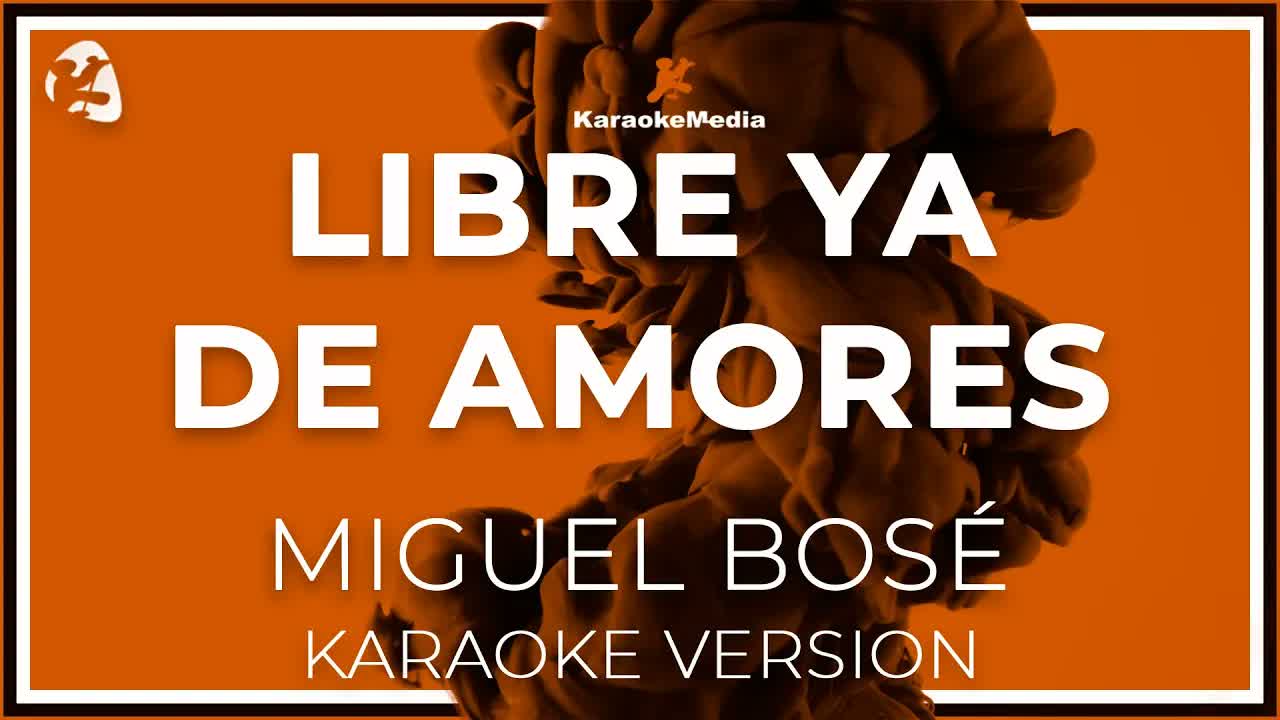 Libre Ya De Amores - Miguel Bose - LETRA