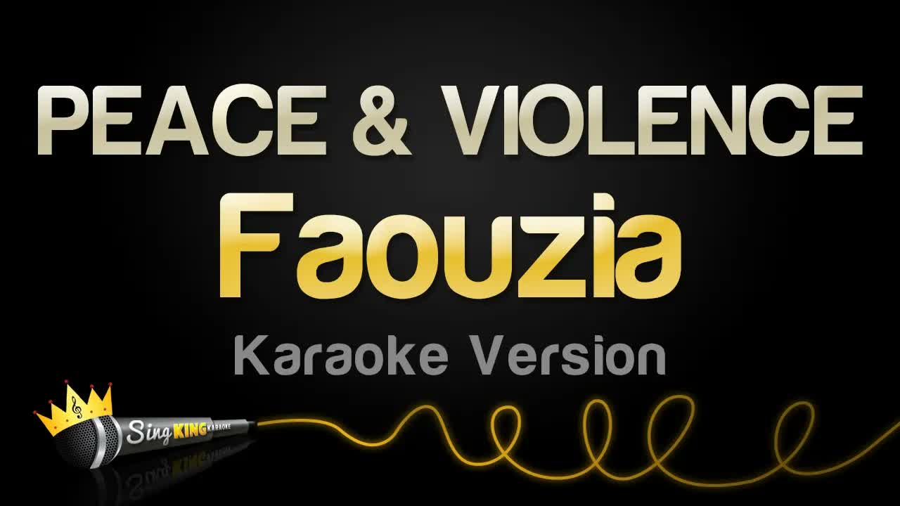 Faouzia - PEACE & VIOLENCE